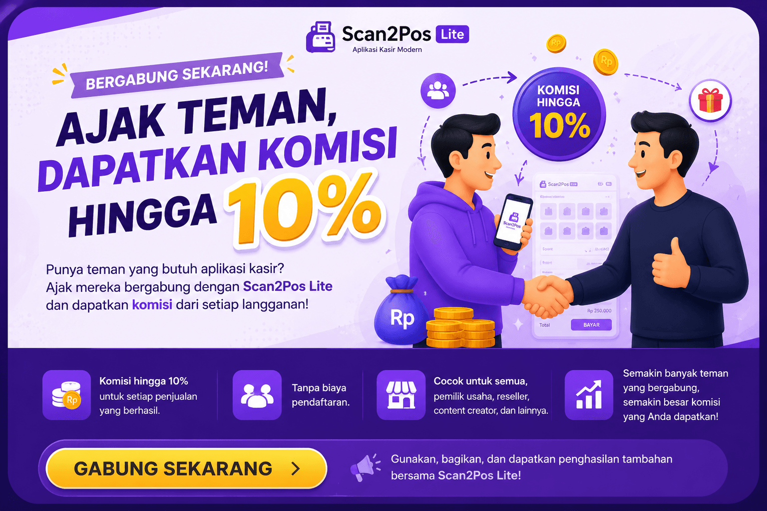 Ajak teman bergabung Scan2POS Lite dan dapatkan komisi hingga 10 persen